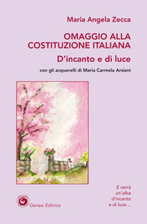 Omaggio alla Costituzione Italiana. D'incanto e di luce - Librerie.coop Omaggio alla Costituzione Italiana. D'incanto e di luce - Librerie.coop