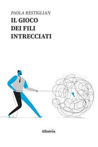 Il gioco dei fili intrecciati - Librerie.coop