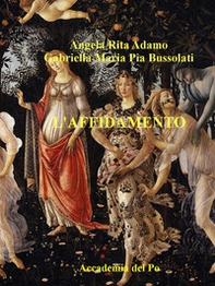 L'affidamento. Sarà nuovo il mare. Cantico d'amore - Librerie.coop