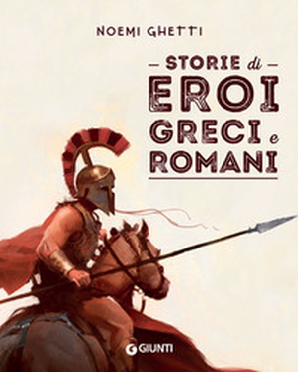 Storie di eroi greci e romani - Librerie.coop Storie di eroi greci e romani - Librerie.coop