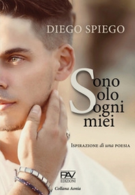 Sono solo sogni miei. Ispirazione di una poesia - Librerie.coop