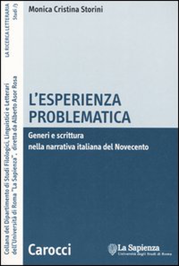 L'esperienza problematica. Generi e scrittura nella narrativa italiana del Novecento - Librerie.coop L'esperienza problematica. Generi e scrittura nella narrativa italiana del Novecento - Librerie.coop