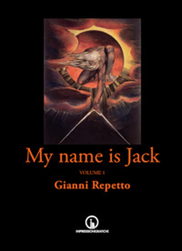 My name is Jack - Vol. 1 - Librerie.coop My name is Jack - Vol. 1 - Librerie.coop