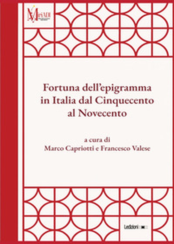 Fortuna dell'epigramma in Italia dal Cinquecento al Novecento - Librerie.coop
