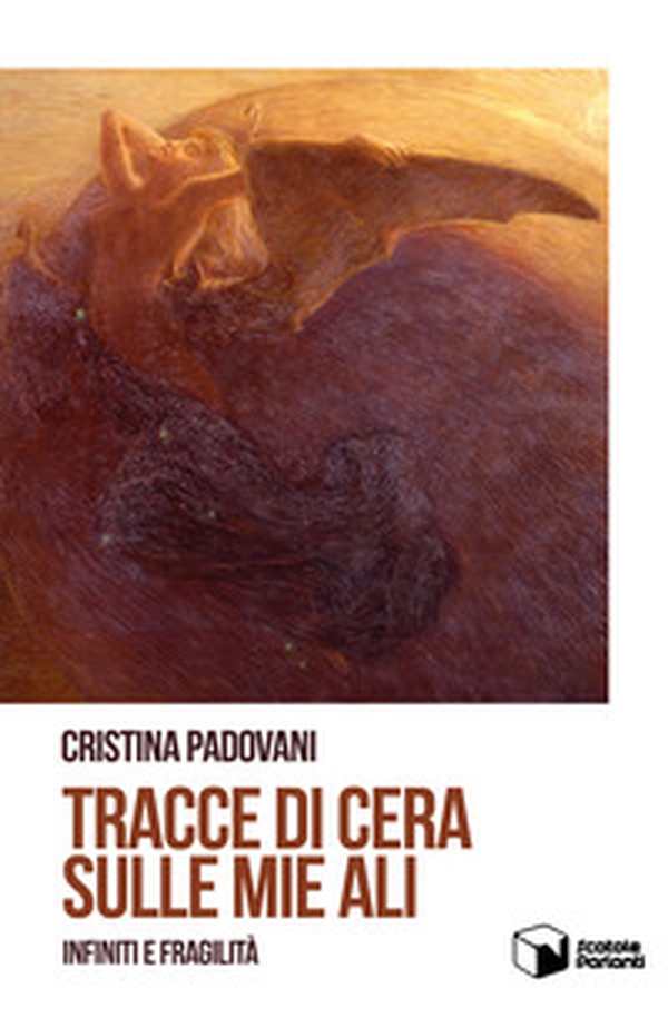 Tracce di cera sulle mie ali. Infiniti e fragilità - Librerie.coop Tracce di cera sulle mie ali. Infiniti e fragilità - Librerie.coop