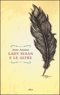 Lady Susan e le altre. Romanzi e racconti epistolari - Librerie.coop Lady Susan e le altre. Romanzi e racconti epistolari - Librerie.coop