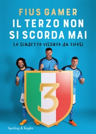 Il terzo non si scorda mai. Lo scudetto vissuto dai tifosi - Librerie.coop