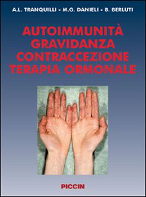Autoimmunità. Gravidanza, contraccezione, terapia ormonale - Librerie.coop Autoimmunità. Gravidanza, contraccezione, terapia ormonale - Librerie.coop
