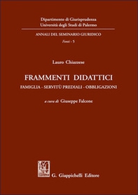 Frammenti didattici. Famiglia. Servitù prediali. Obbligazioni - Librerie.coop