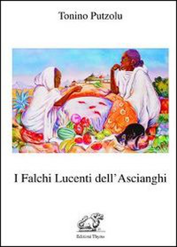I falchi lucenti dell'Ascianghi - Librerie.coop I falchi lucenti dell'Ascianghi - Librerie.coop