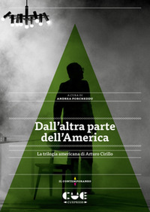 Dall'altra parte dell'America. La trilogia americana di Arturo Cirillo - Librerie.coop Dall'altra parte dell'America. La trilogia americana di Arturo Cirillo - Librerie.coop