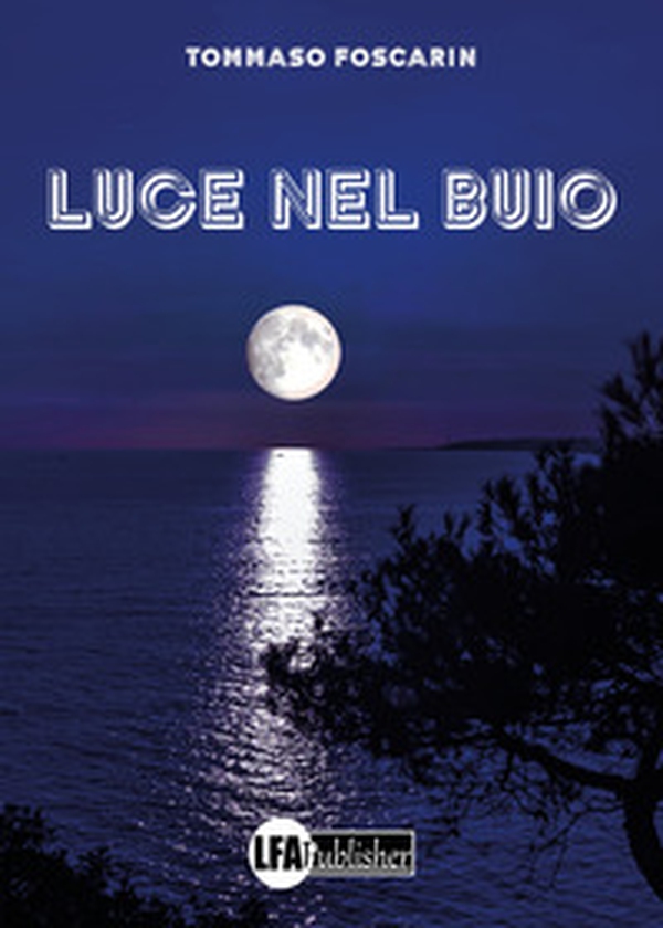 Luce nel buio - Librerie.coop Luce nel buio - Librerie.coop