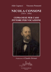 Nicola Consoni (1814-1884). Cepranese per caso, pittore per vocazione - Librerie.coop