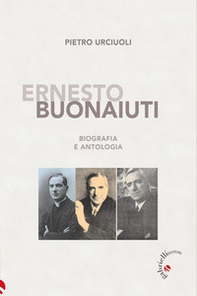 Ernesto Buonaiuti. Biografia e antologia - Librerie.coop