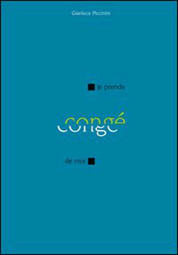 Je prends congé de moi - Librerie.coop Je prends congé de moi - Librerie.coop