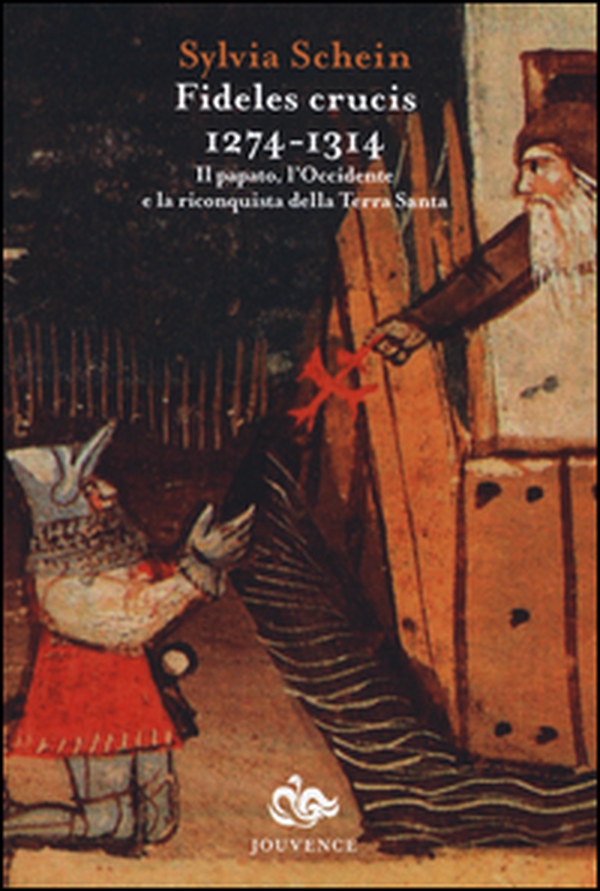 Fideles crucis. 1274-1314. Il papato, l'Occidente e la riconquista della Terra Santa - Librerie.coop Fideles crucis. 1274-1314. Il papato, l'Occidente e la riconquista della Terra Santa - Librerie.coop