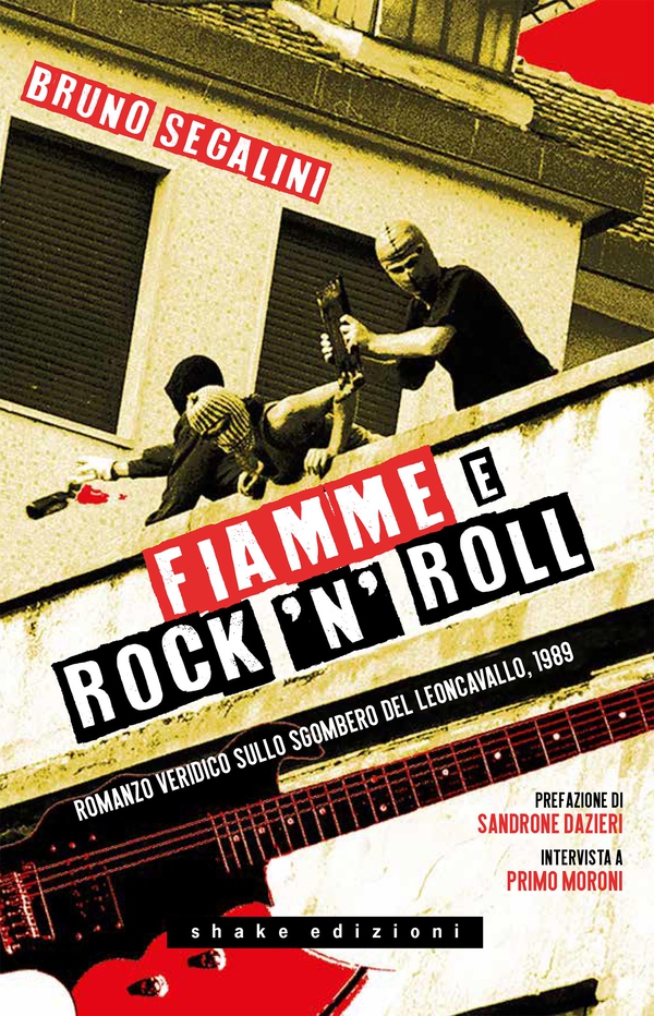 Fiamme e rock'n'roll. Romanzo veridico sullo sgombero del Leoncavallo, 1989 - Librerie.coop Fiamme e rock'n'roll. Romanzo veridico sullo sgombero del Leoncavallo, 1989 - Librerie.coop