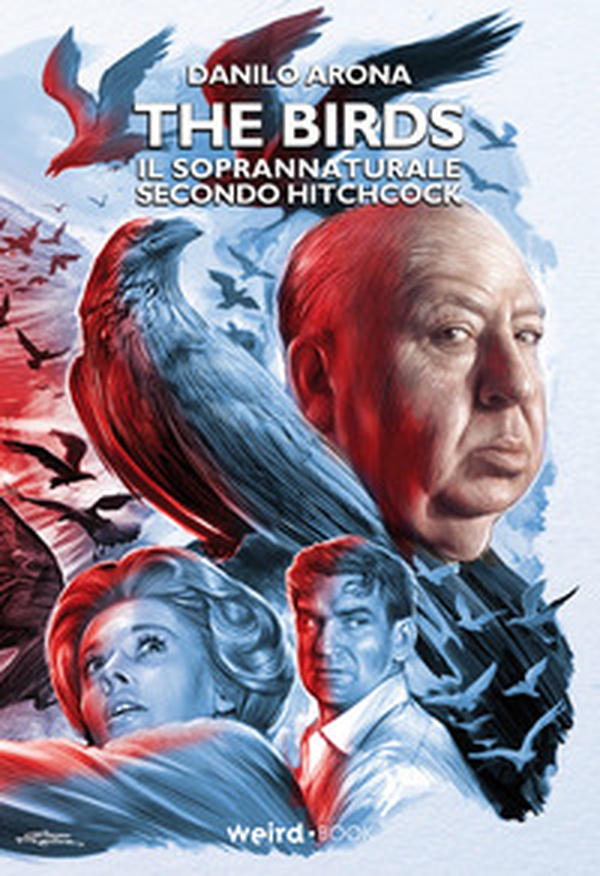 The Birds. Il soprannaturale secondo Hitchcock - Librerie.coop The Birds. Il soprannaturale secondo Hitchcock - Librerie.coop