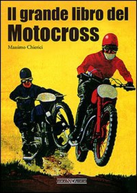 Il grande libro del motocross - Librerie.coop