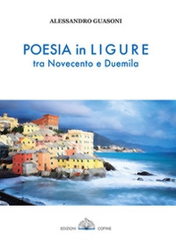 Poesia in ligure tra Novecento e Duemila - Librerie.coop