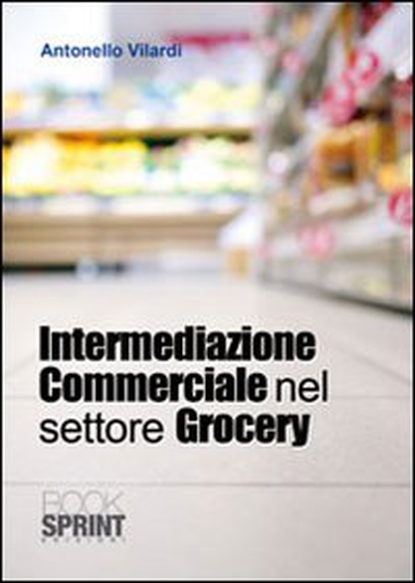 Intermediazione commerciale nel settore grocery - Librerie.coop Intermediazione commerciale nel settore grocery - Librerie.coop