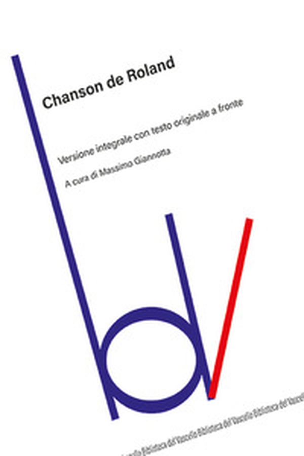 Chanson de Roland. Testo originale a fronte - Librerie.coop