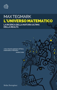 L'universo matematico. La ricerca della natura ultima della realtà - Librerie.coop