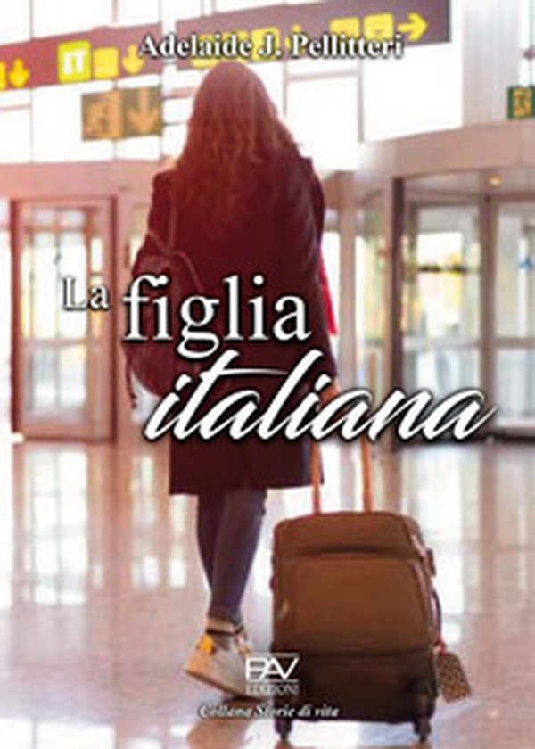 La figlia italiana - Librerie.coop La figlia italiana - Librerie.coop