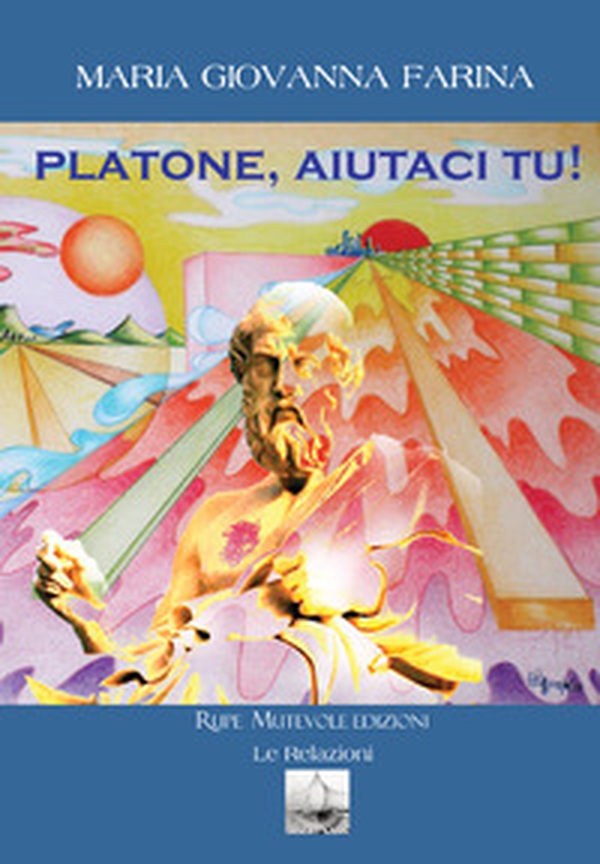 Platone, aiutaci tu! - Librerie.coop Platone, aiutaci tu! - Librerie.coop