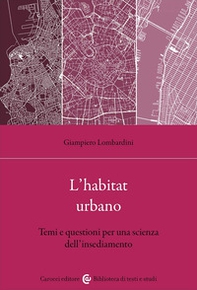 L'habitat urbano. Temi e questioni per una scienza dell'insediamento - Librerie.coop