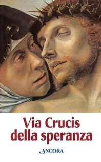 Via Crucis della speranza - Librerie.coop