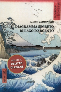 Il diagramma segreto di Lago d'Argento - Librerie.coop