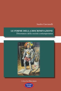 Le forme della discriminazione. Dissonanze della società contemporanea - Librerie.coop Le forme della discriminazione. Dissonanze della società contemporanea - Librerie.coop