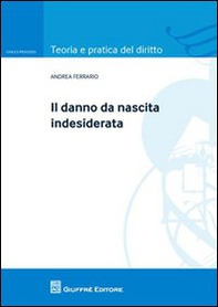 Il danno da nascita indesiderata - Librerie.coop