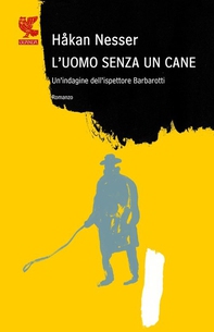 L'uomo senza un cane - Librerie.coop L'uomo senza un cane - Librerie.coop