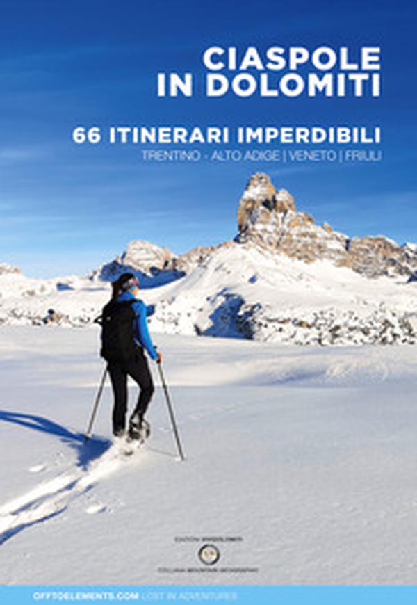 Ciaspole in Dolomiti. 66 itinerari imperdibili. Trentino Alto Adige Veneto Friuli - Librerie.coop Ciaspole in Dolomiti. 66 itinerari imperdibili. Trentino Alto Adige Veneto Friuli - Librerie.coop