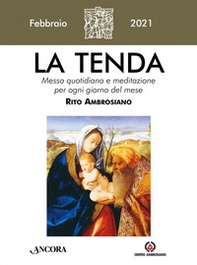 La tenda. Messa quotidiana e meditazione per ogni giorno del mese. Rito Ambrosiano - Librerie.coop