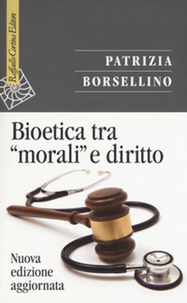 Bioetica tra «morali» e diritto - Librerie.coop Bioetica tra «morali» e diritto - Librerie.coop