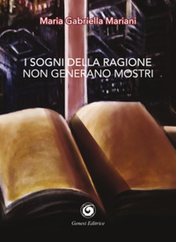 I sogni della ragione non generano mostri - Librerie.coop I sogni della ragione non generano mostri - Librerie.coop