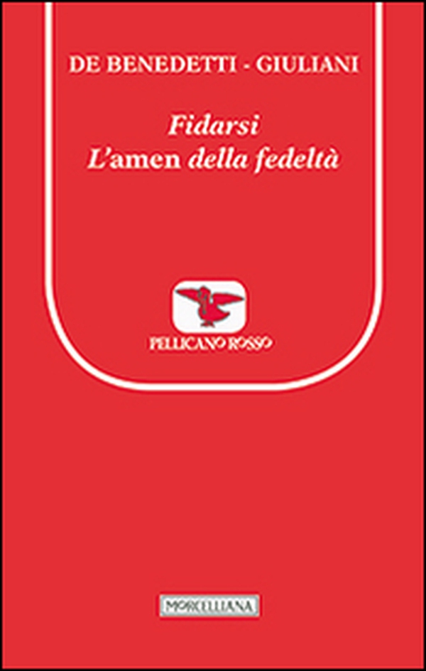 Fidarsi. L'amen della fedeltà - Librerie.coop Fidarsi. L'amen della fedeltà - Librerie.coop