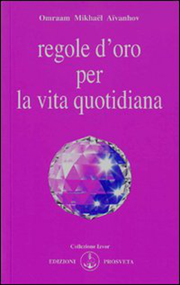 Regole d'oro per la vita quotidiana - Librerie.coop Regole d'oro per la vita quotidiana - Librerie.coop
