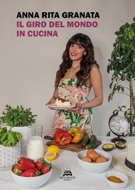 Il giro del mondo in cucina - Librerie.coop Il giro del mondo in cucina - Librerie.coop