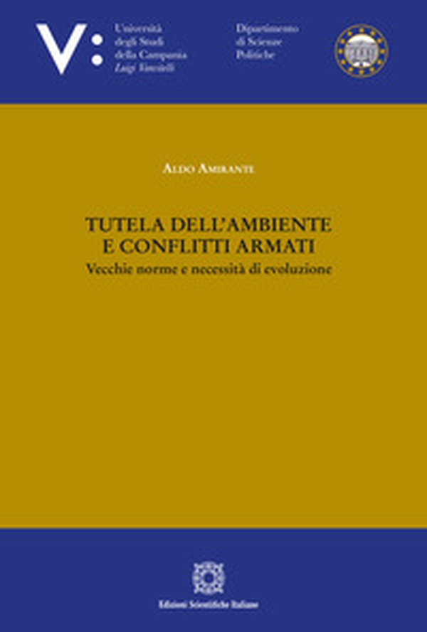 Tutela dell'ambiente e conflitti armati - Librerie.coop Tutela dell'ambiente e conflitti armati - Librerie.coop