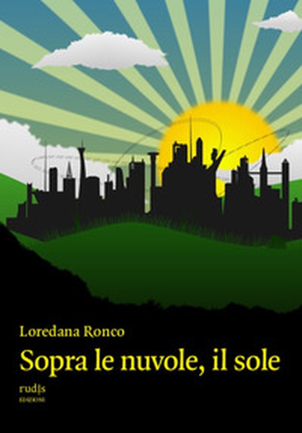 Sopra le nuvole, il sole - Librerie.coop Sopra le nuvole, il sole - Librerie.coop