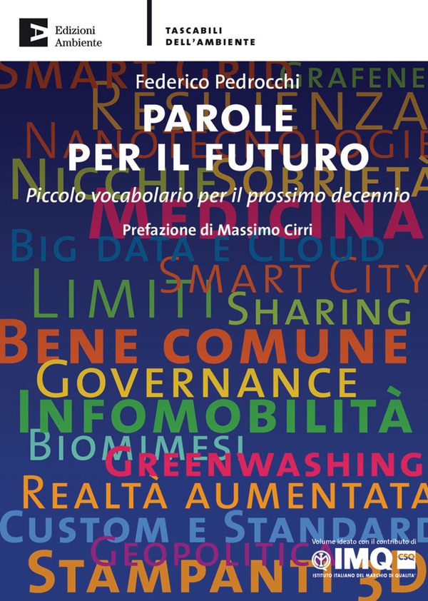 Parole per il futuro. Piccolo vocabolario per il prossimo decennio - Librerie.coop Parole per il futuro. Piccolo vocabolario per il prossimo decennio - Librerie.coop