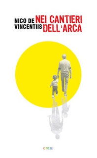 Nei cantieri dell'Arca - Librerie.coop