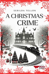A Christmas crime. Ediz. italiana - Librerie.coop A Christmas crime. Ediz. italiana - Librerie.coop