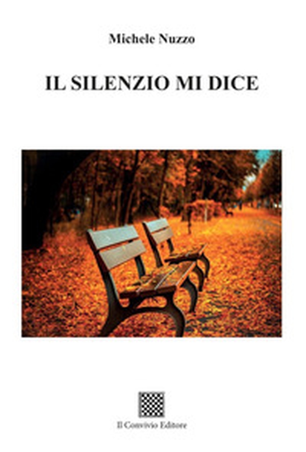 Il silenzio mi dice - Librerie.coop Il silenzio mi dice - Librerie.coop