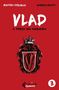 Vlad. Il tempo del sacrificio. Vol. 3 di 3 - Librerie.coop