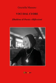Voci dal cuore. Zibaldone di poesie e riflessioni - Librerie.coop